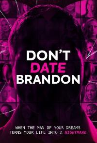 Dont Date Brandon